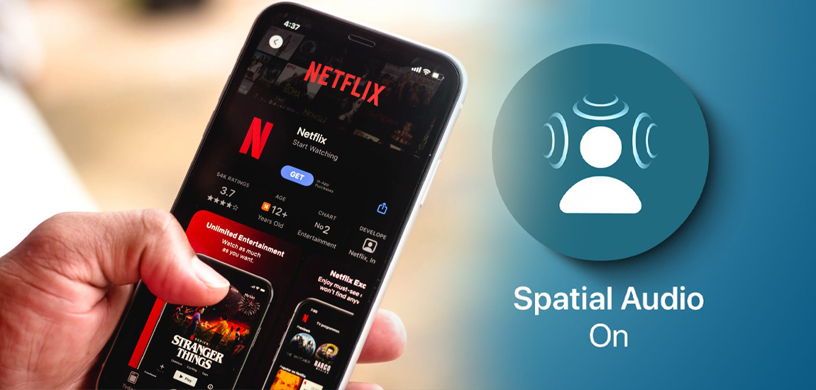 Netflix Menambah Sokongan Audio Spatial dan Lebih Banyak Muat Turun Peranti kepada Pengguna Pelan Premium