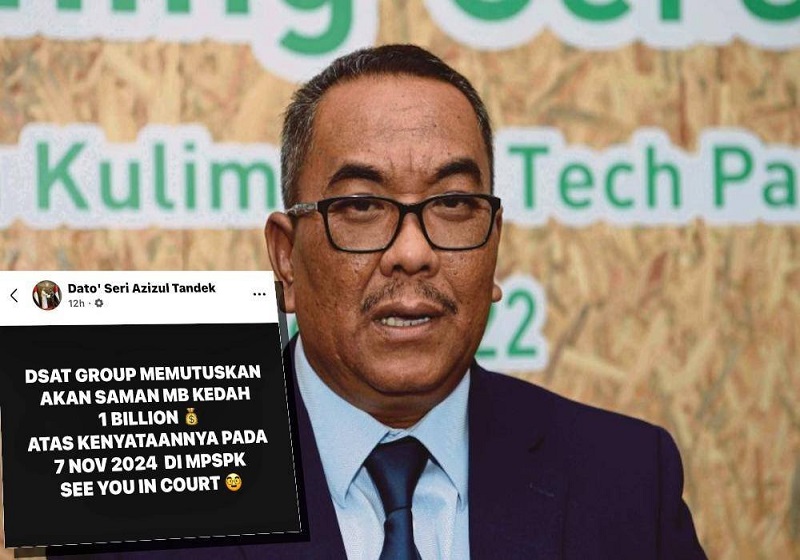 Menteri Besar Kedah Sanusi Md Nor Berdepan Saman RM1 Bilion Dari DSAT Group