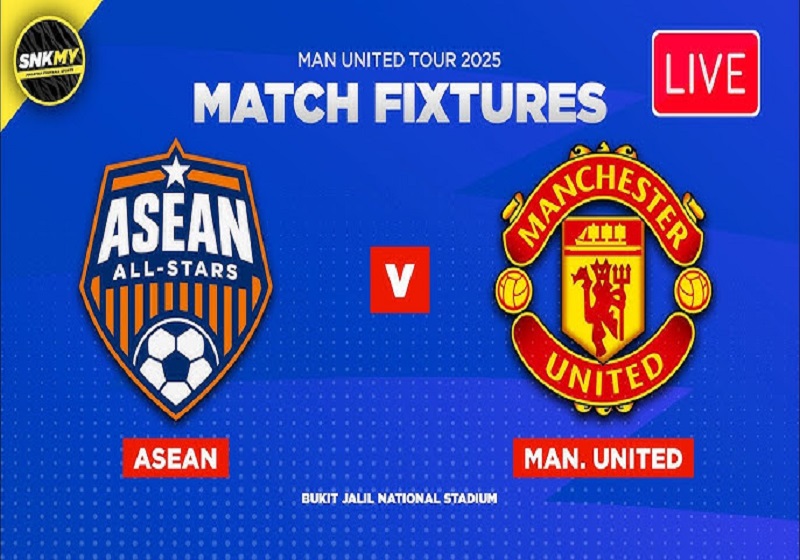 ASEAN All-Stars vs Manchester United: Jadual, Masa & Analisis Perlawanan