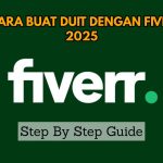 Cara Buat Duit Dengan Fiverr 2025