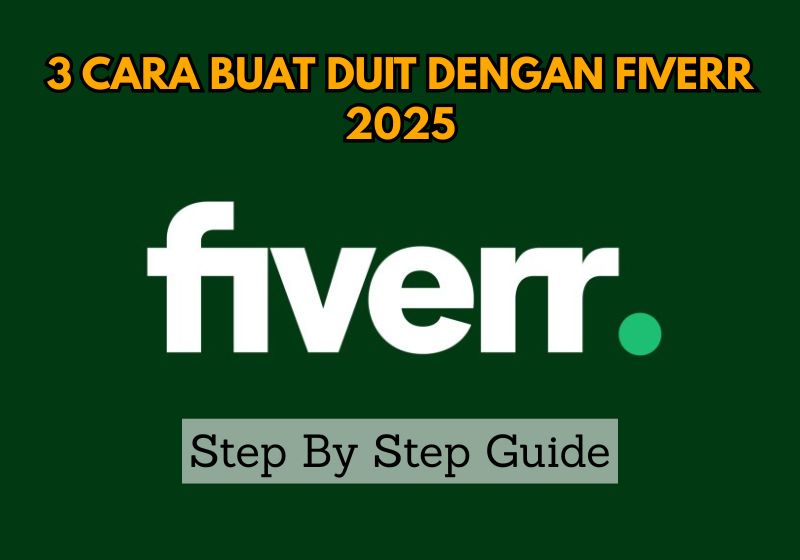 3 Cara Buat Duit Dengan Fiverr 2025