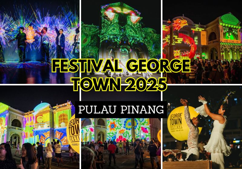 Festival Georgetown 2025: Acara Seni & Budaya Terbesar di Pulau Pinang