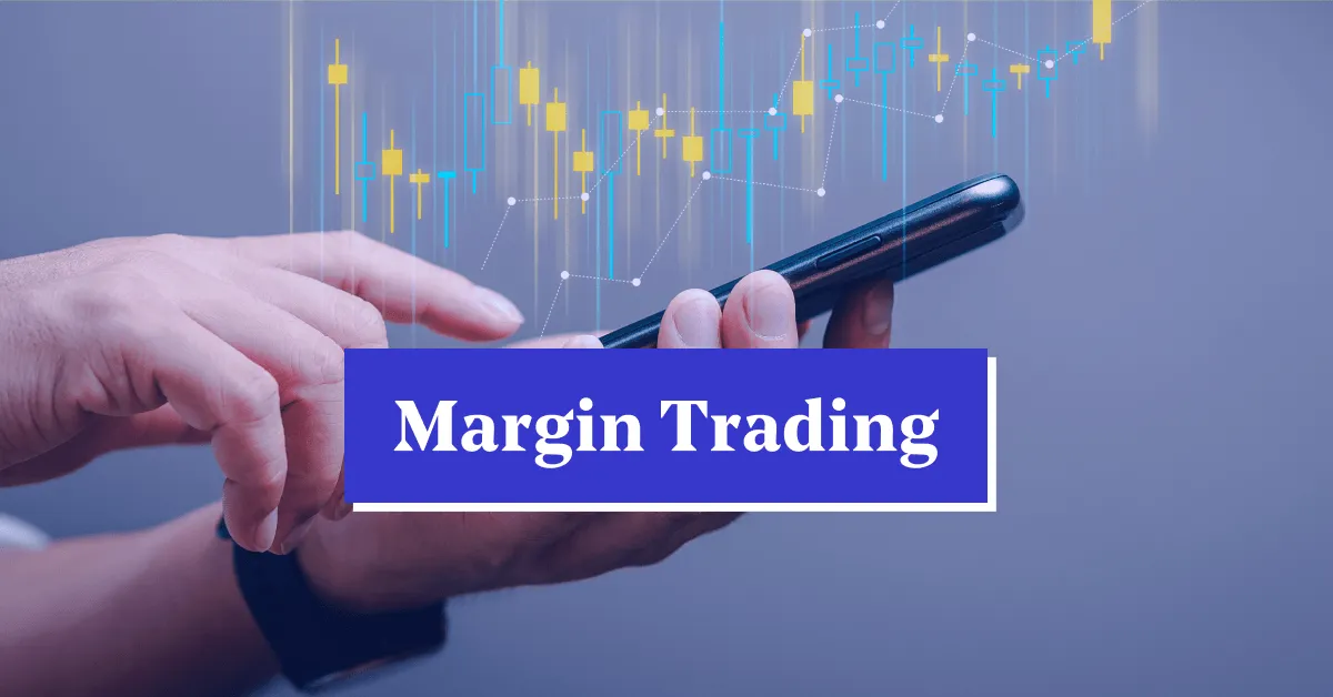 Apa Itu Margin Trading: Panduan Lengkap Risiko dan Keuntungan Untuk Pelabur 2025